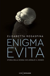 Title: Enigma Evita, Author: Elisabetta Rosaspina