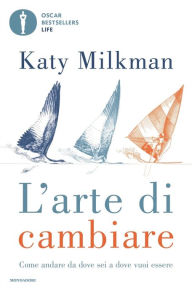 Title: L'arte di cambiare, Author: Katy Milkman