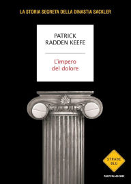 Title: L'impero del dolore, Author: Patrick Radden Keefe