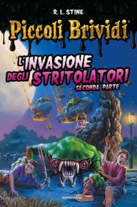 Title: L'invasione degli stritolatori - vol. II, Author: R. L. Stine