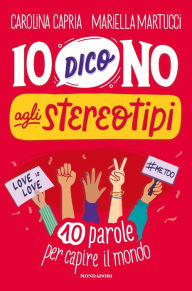 Title: Io dico no agli stereotipi, Author: Carolina Capria