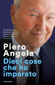 Title: Dieci cose che ho imparato, Author: Piero Angela