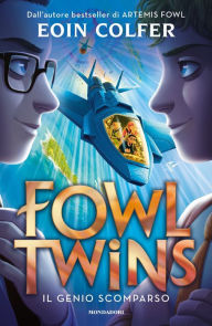 Title: Fowl Twins. Il genio scomparso, Author: Eoin Colfer