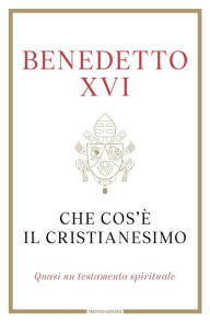 Title: Che cos'è il Cristianesimo, Author: Pope Benedict XVI
