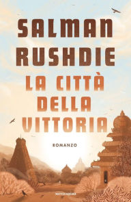 Title: La città della vittoria, Author: Salman Rushdie