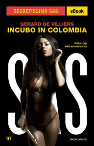 Title: Incubo in Colombia (Segretissimo SAS), Author: Gérard de Villiers