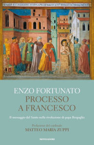 Title: Processo a Francesco, Author: Enzo Fortunato