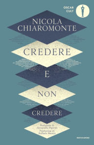 Title: Credere e non credere, Author: Nicola Chiaromonte