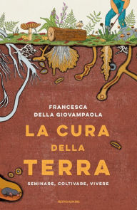 Title: La cura della terra, Author: Francesca Della Giovampaola