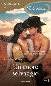 Title: Un cuore selvaggio (I Romanzi Introvabili), Author: Connie Mason