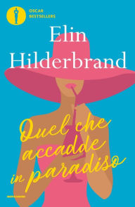 Title: Quel che accadde in paradiso, Author: Elin Hilderbrand