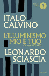 Title: L'illuminismo mio e tuo, Author: Leonardo Sciascia