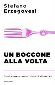 Title: Un boccone alla volta, Author: Stefano Erzegovesi
