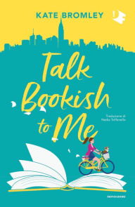 Title: Talk bookish to me, Author: Kate Bromley