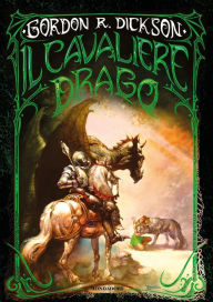 Title: Il Cavaliere Drago, Author: Gordon R. Dickson