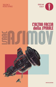 Title: L'altra faccia della spirale, Author: Isaac Asimov