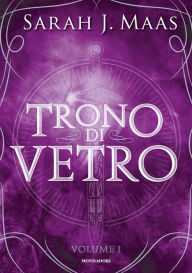 Title: Il Trono di Vetro Volume 1, Author: Sarah J. Maas