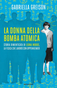 Title: La donna della bomba atomica, Author: Gabriella Greison