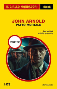 Title: Patto mortale (Il Giallo Mondadori), Author: John Arnold