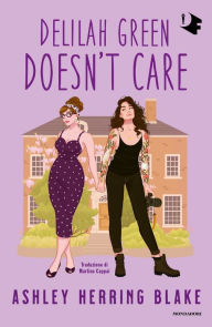 Title: Delilah Green Doesn't Care, Author: Ashley Herring Blake