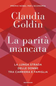 Title: La parità mancata, Author: Claudia Goldin