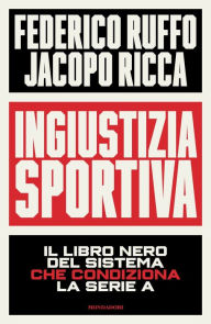Title: Ingiustizia sportiva, Author: Federico Ruffo