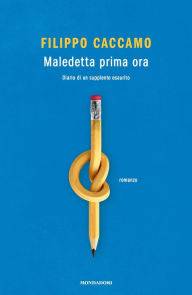 Title: Maledetta prima ora, Author: Filippo Caccamo