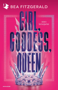 Title: Girl, goddess, queen, Author: Bea Fitzgerald