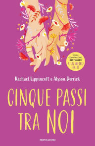 Title: Cinque passi tra noi, Author: Rachael Lippincott