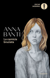 Title: La camicia bruciata, Author: Anna Banti