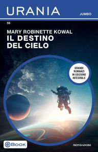 Title: Il destino del cielo (Urania Jumbo), Author: Mary Robinette Kowal