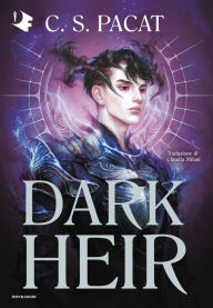 Title: Dark Heir, Author: C. S. Pacat