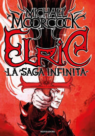 Title: Elric. La saga infinita, Author: Michael Moorcock