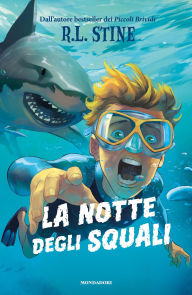 Title: La notte degli squali, Author: R. L. Stine