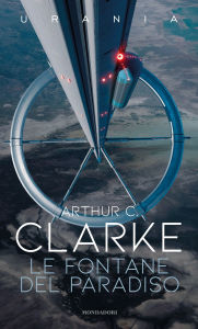 Title: Le fontane del Paradiso, Author: Arthur C. Clarke
