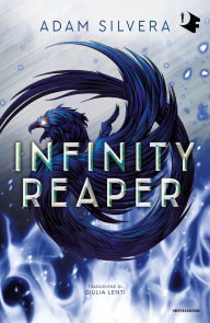 Title: Infinity reaper, Author: Adam Silvera