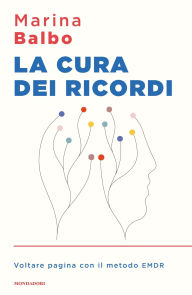Title: La cura dei ricordi, Author: Marina Balbo