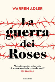 Title: La guerra dei Roses, Author: Warren Adler