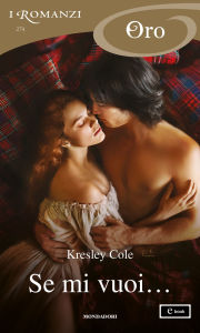 Title: Se mi vuoi... (I Romanzi Oro), Author: Kresley Cole
