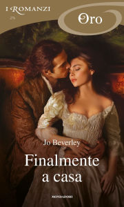 Title: Finalmente a casa (I Romanzi Oro), Author: Jo Beverley