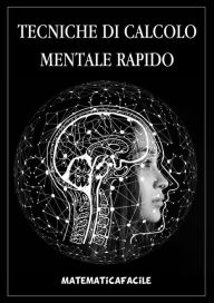 Title: Tecniche di calcolo mentale rapido, Author: MatematicaFacile