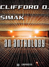 Title: Clifford D. Simak An Anthology, Author: Clifford D. Simak