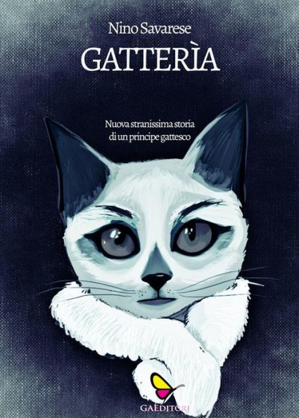 Gatterìa: Nuova stranissima storia di un principe gattesco