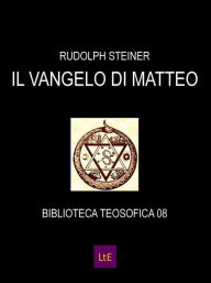 Title: Il vangelo di Matteo, Author: Rudolph Steiner