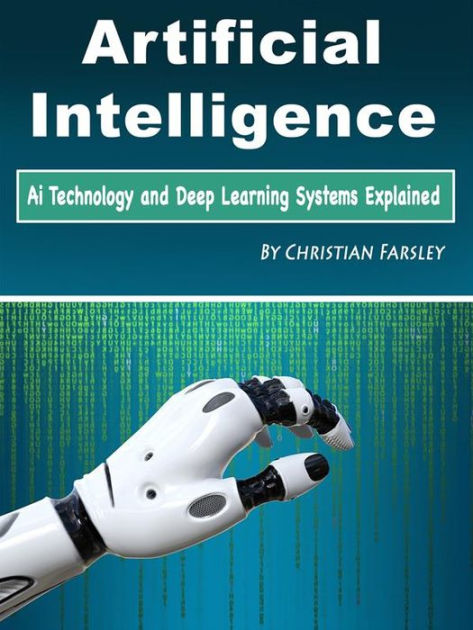 Artificial Intelligence: Ai Technology And Deep Learning Systems 