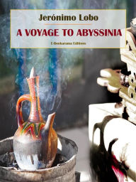 Title: A Voyage to Abyssinia, Author: Jerónimo Lobo