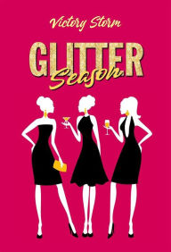 Title: Glitter Season, Author: Victory Storm