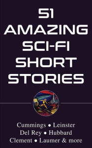 Title: 51 Amazing Sci-Fi Short Stories, Author: Lester Del Rey