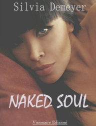 Title: Naked Soul, Author: Silvia Demeyer