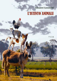 Title: L'istinto animale: Illustrato, Author: Giovanni Canestrini